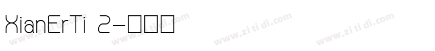 XianErTi 2字体转换